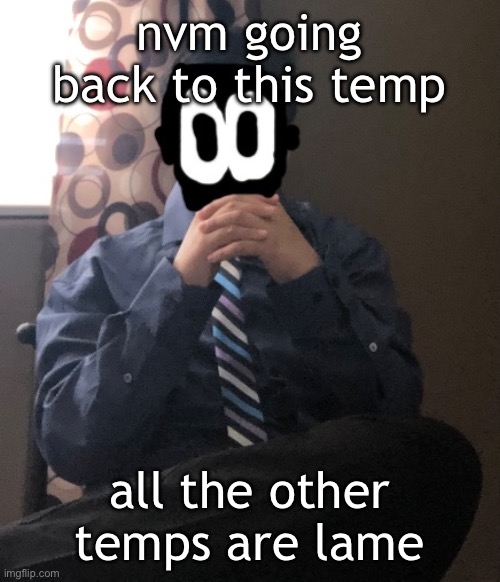 delted but he's badass | nvm going back to this temp; all the other temps are lame | image tagged in delted but he's badass | made w/ Imgflip meme maker