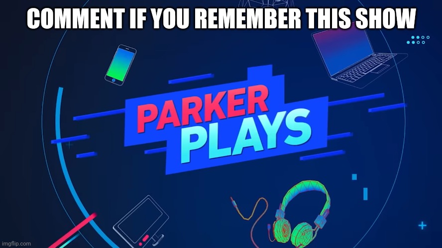 COMMENT IF YOU REMEMBER THIS SHOW | made w/ Imgflip meme maker