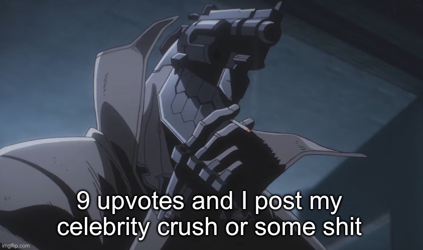 Juzo smoking | 9 upvotes and I post my celebrity crush or some shit | image tagged in juzo smoking | made w/ Imgflip meme maker