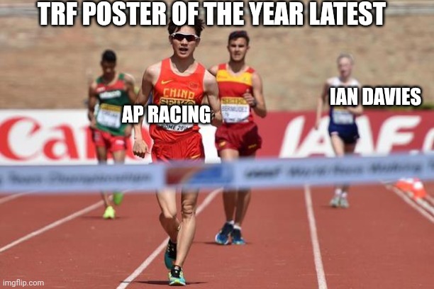 RACE WINNER | TRF POSTER OF THE YEAR LATEST; IAN DAVIES; AP RACING | image tagged in race winner | made w/ Imgflip meme maker