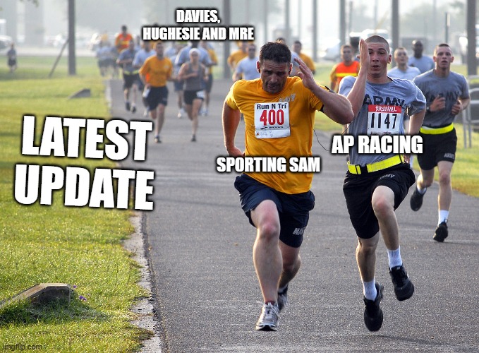 Running Away From Them | DAVIES, HUGHESIE AND MRE; LATEST UPDATE; AP RACING; SPORTING SAM | image tagged in running away from them | made w/ Imgflip meme maker