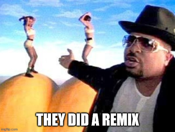 mixalot | THEY DID A REMIX | image tagged in mixalot | made w/ Imgflip meme maker