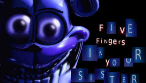 High Quality In your sister fnaf Blank Meme Template