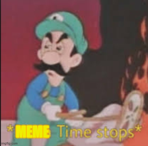 Pizza Time Stops | MEME | image tagged in pizza time stops | made w/ Imgflip meme maker