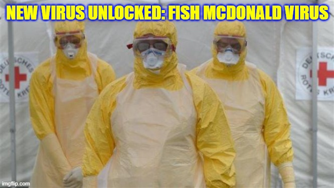 New Fish Virus | NEW VIRUS UNLOCKED: FISH MCDONALD VIRUS | image tagged in virus_cleaning | made w/ Imgflip meme maker