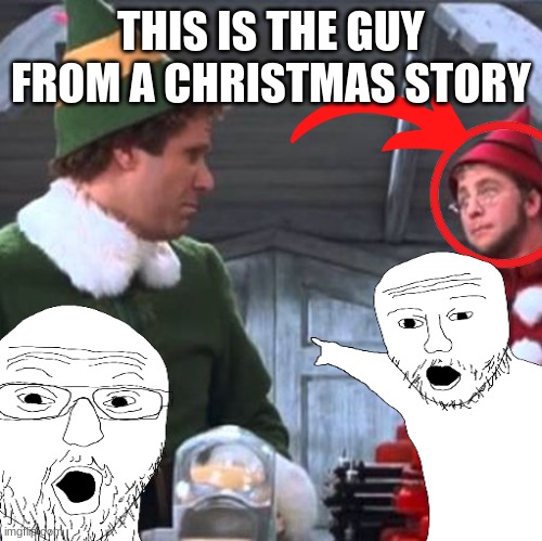 Look it up I'm not joking | THIS IS THE GUY FROM A CHRISTMAS STORY | made w/ Imgflip meme maker