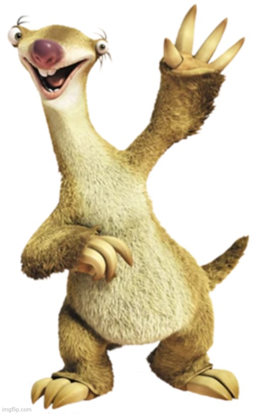 Sid the Sloth | image tagged in sid the sloth | made w/ Imgflip meme maker