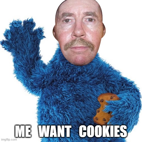 ME   WANT   COOKIES | made w/ Imgflip meme maker