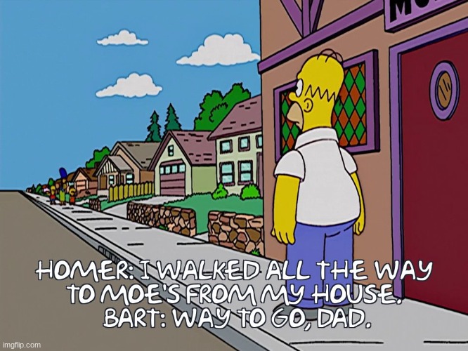 Simpsons Moe's To My House | image tagged in simpsons moe's to my house | made w/ Imgflip meme maker