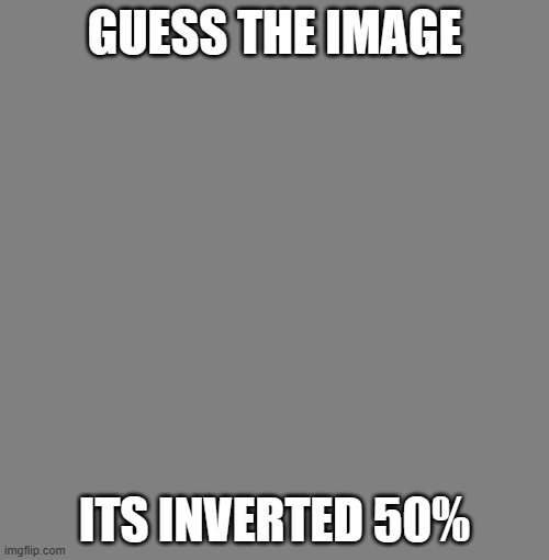 7up | GUESS THE IMAGE; ITS INVERTED 50% | image tagged in guess | made w/ Imgflip meme maker