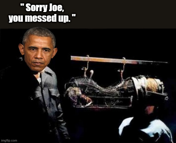 Joe will not be runing | " Sorry Joe, you messed up. " | image tagged in democrats,nwo,traitors | made w/ Imgflip meme maker