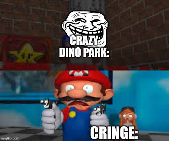 TROLL | CRAZY DINO PARK:; CRINGE: | image tagged in survived beeg smg4,video games,elsagate,cringe,chad,troll face | made w/ Imgflip meme maker
