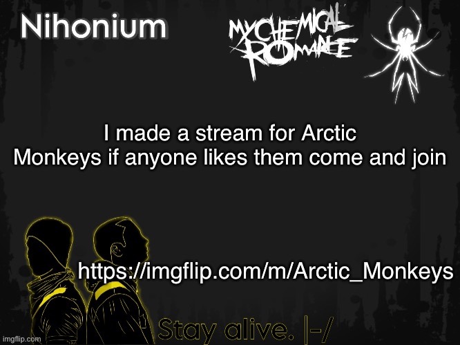 TwentyOneBandito’s template for Nihonium | I made a stream for Arctic Monkeys if anyone likes them come and join; https://imgflip.com/m/Arctic_Monkeys | image tagged in twentyonebandito s template for nihonium | made w/ Imgflip meme maker