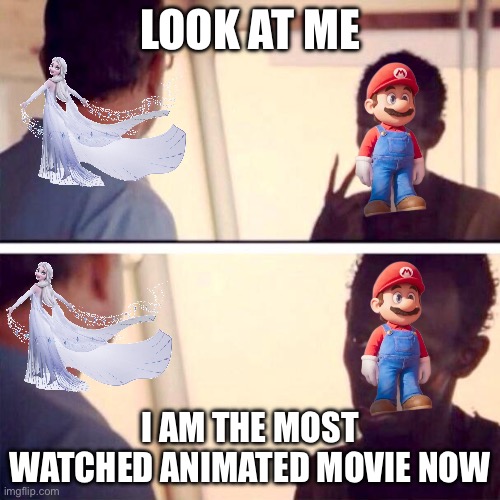 Never did i expect this | LOOK AT ME; I AM THE MOST WATCHED ANIMATED MOVIE NOW | image tagged in memes,captain phillips - i'm the captain now | made w/ Imgflip meme maker