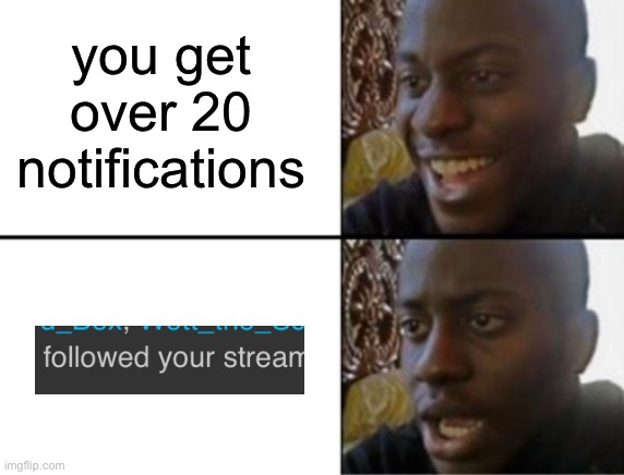the one disadvantage of modding msmg | you get over 20 notifications | image tagged in oh yeah oh no | made w/ Imgflip meme maker