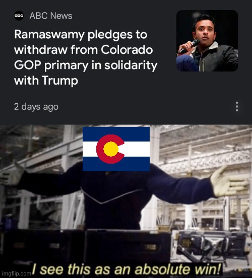 image tagged in colorado,i see this as an absolute win,trump,ramaswami,gtfo | made w/ Imgflip meme maker