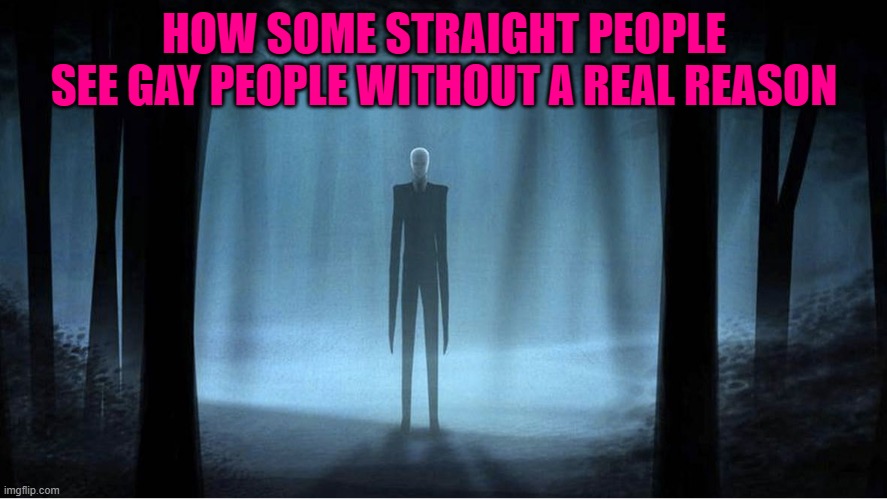 meme | HOW SOME STRAIGHT PEOPLE SEE GAY PEOPLE WITHOUT A REAL REASON | image tagged in deez nuts joke | made w/ Imgflip meme maker