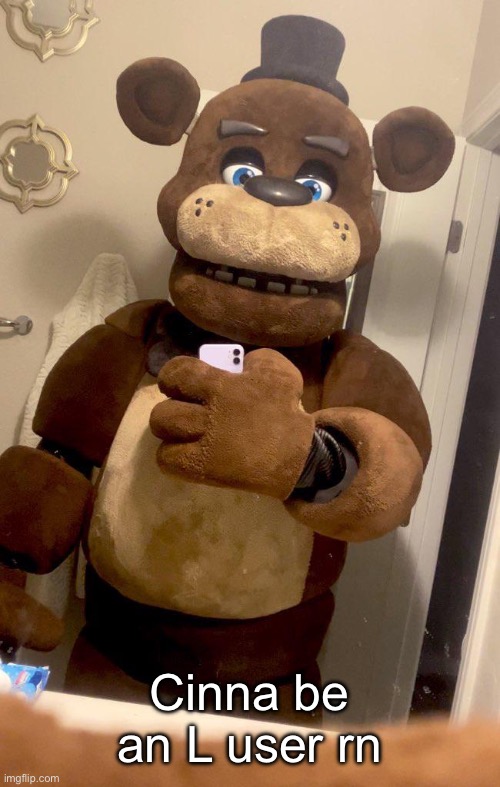 Hey guys Freddy Fazbear here | Cinna be an L user rn | image tagged in hey guys freddy fazbear here | made w/ Imgflip meme maker
