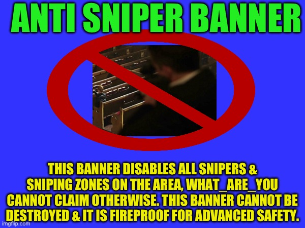 Anti Sniper Banner Blank Meme Template