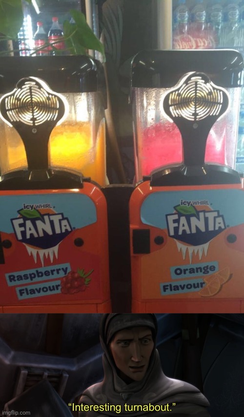 Fanta switcheroos | image tagged in interesting turnabout,fanta,drinks,drink,you had one job,memes | made w/ Imgflip meme maker