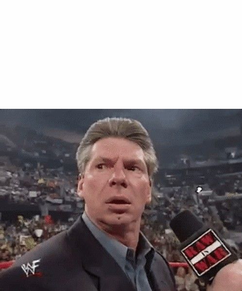 Vince McMahon surprised Blank Meme Template