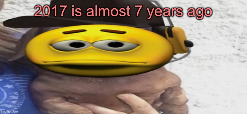saddlenuts | 2017 is almost 7 years ago | image tagged in chucklenuts | made w/ Imgflip meme maker