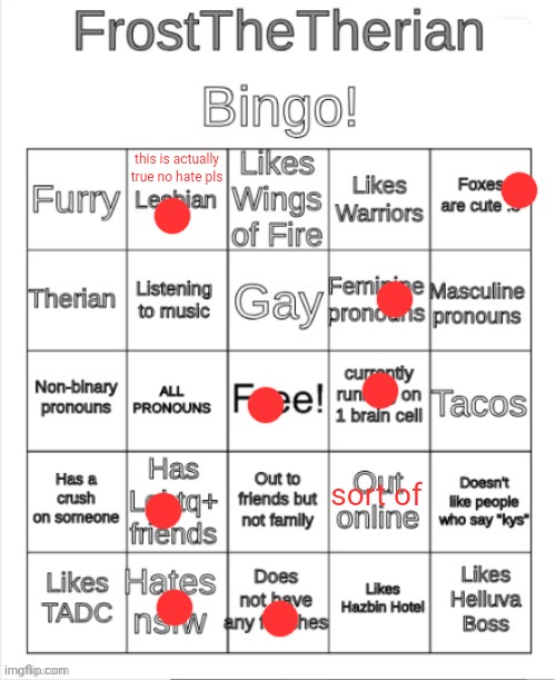 posting this here cuz i have alot of friends here | this is actually true no hate pls; sort of | image tagged in not my bingo | made w/ Imgflip meme maker