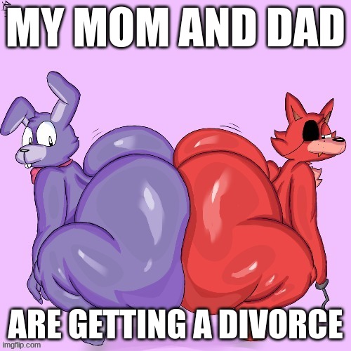MY MOM AND DAD; ARE GETTING A DIVORCE | made w/ Imgflip meme maker