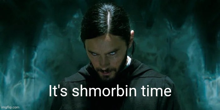 Majik | It's shmorbin time | image tagged in its morbin time | made w/ Imgflip meme maker