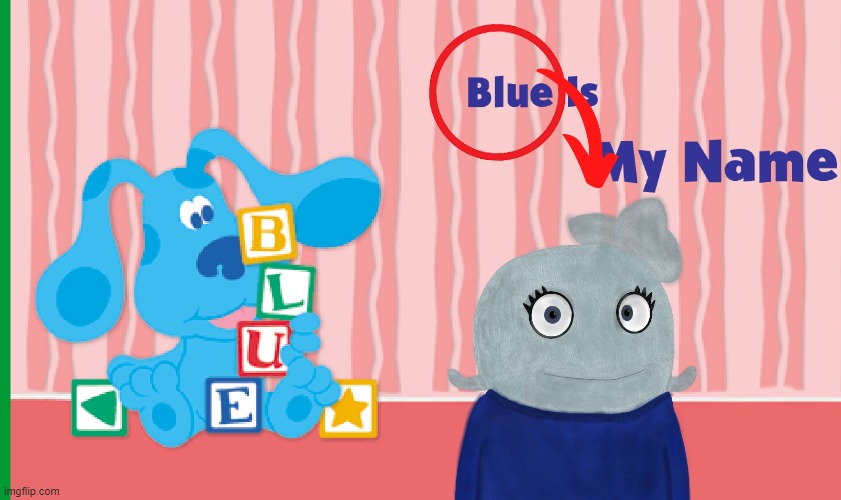 Does anyone remember Blue's Clues? I love that show and the games and books it produced | made w/ Imgflip meme maker