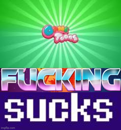 Gametoons f*cking sucks | image tagged in i want to f cking die,your x sucks ass,expand dong,gametoons | made w/ Imgflip meme maker