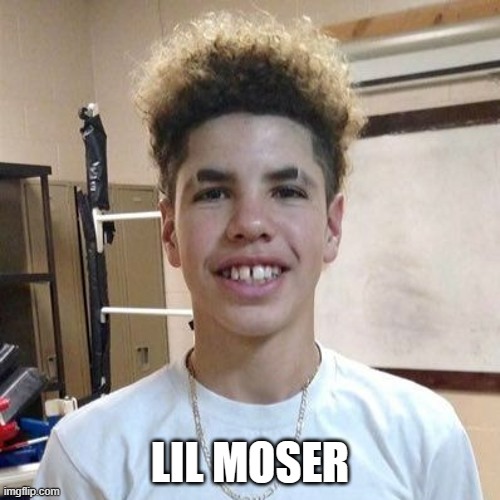Lil Moser go brr | LIL MOSER | image tagged in lil moser,lil mosey,music | made w/ Imgflip meme maker