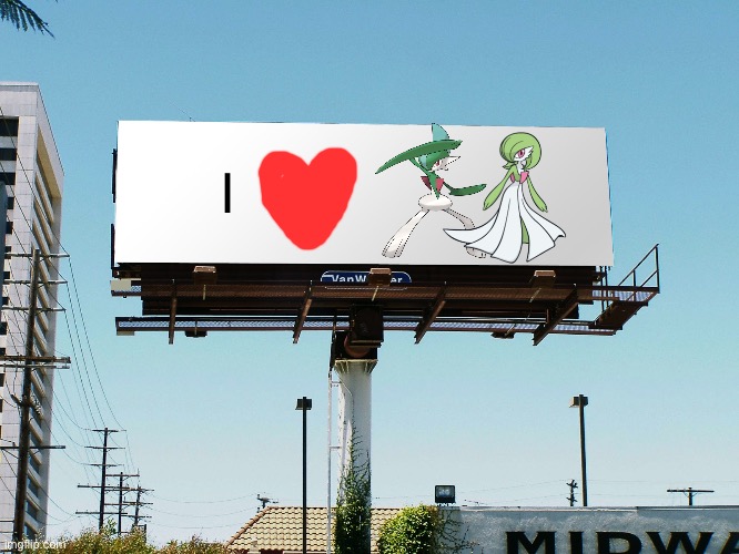 The Billboard of wisdom loves Gallade and Gardevoir as a couple | I | image tagged in billboard blank,pokemon | made w/ Imgflip meme maker