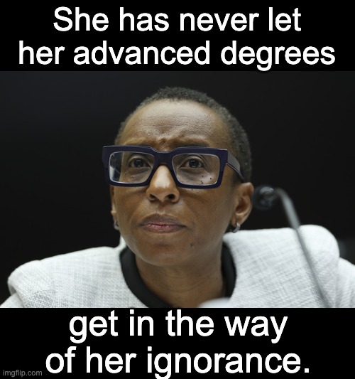 Hah-vud | She has never let her advanced degrees; get in the way of her ignorance. | image tagged in antisemitism | made w/ Imgflip meme maker