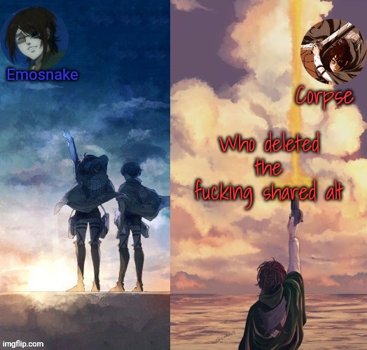 goddamnit | Who deleted the fucking shared alt | image tagged in shared hange template | made w/ Imgflip meme maker