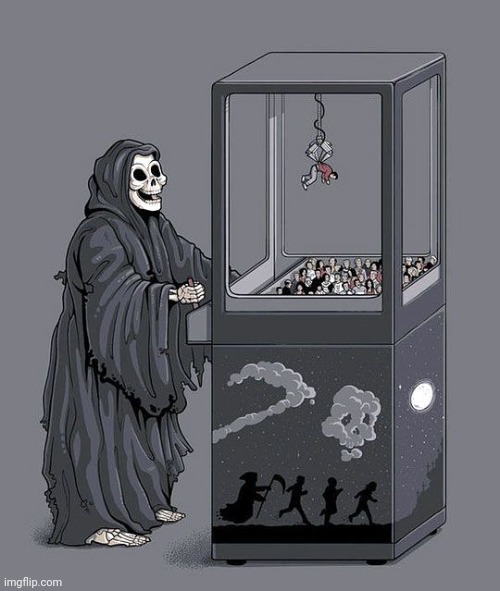 Grim Reaper Claw Machine | image tagged in grim reaper claw machine | made w/ Imgflip meme maker