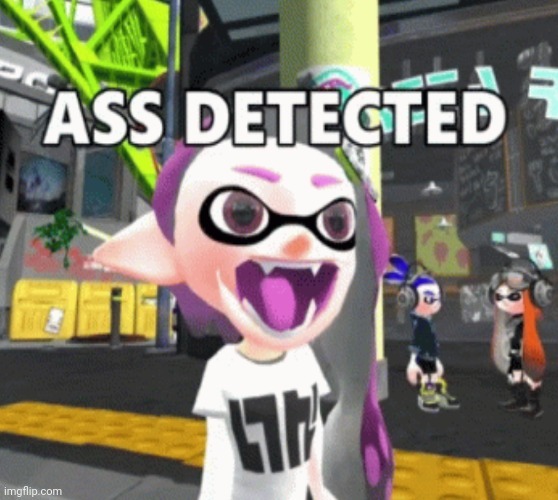 Ass detected | image tagged in ass detected | made w/ Imgflip meme maker