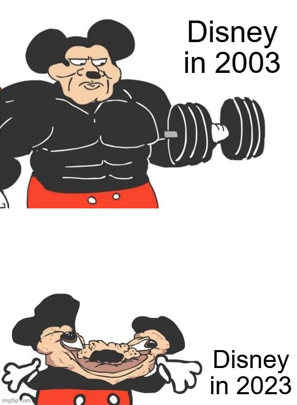 Buff mickey (reverse) | Disney in 2003; Disney in 2023 | image tagged in buff mickey reverse | made w/ Imgflip meme maker