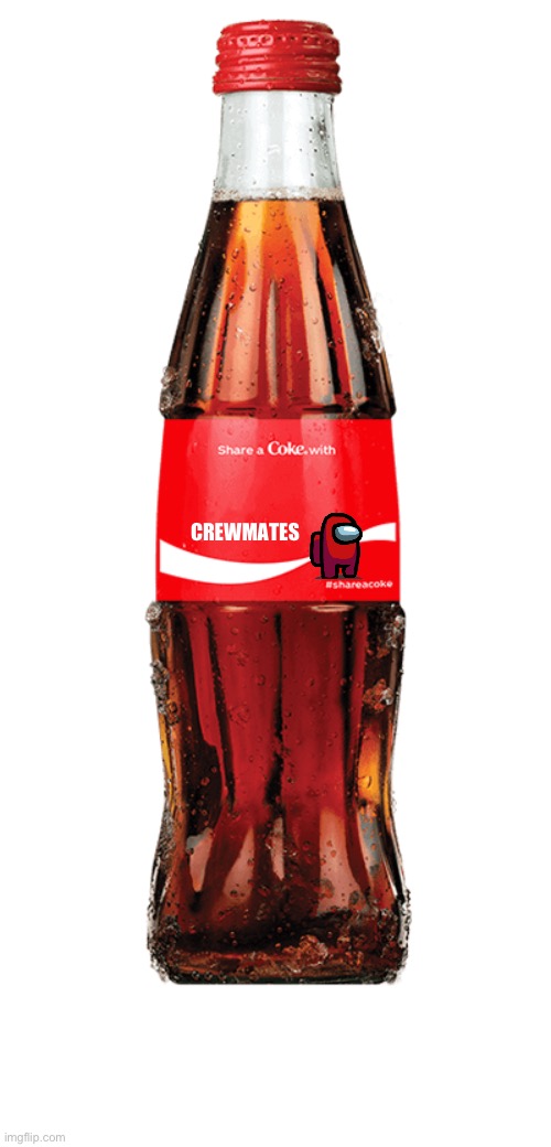 Among Us In Coke?!? | CREWMATES | image tagged in share a coke with | made w/ Imgflip meme maker