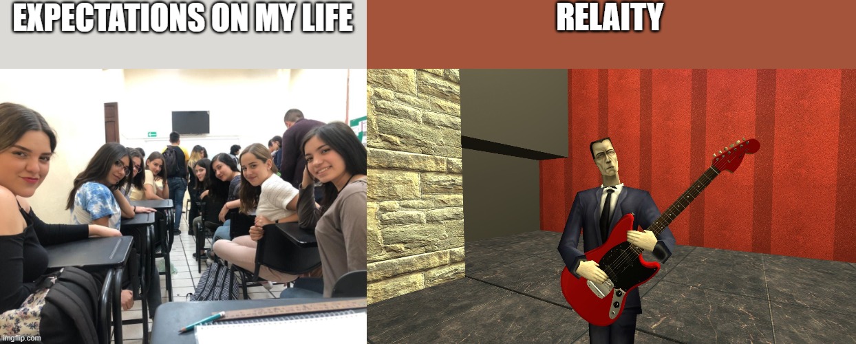 I am a musicain | RELAITY | image tagged in gman shreddin | made w/ Imgflip meme maker