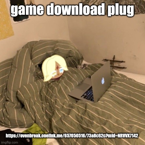 pur vaniller on duh puter | game download plug; https://ovenbreak.onelink.me/657050516/73a8c62c?mid=NRVVX7142 | image tagged in pur vaniller on duh puter | made w/ Imgflip meme maker
