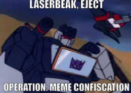 Meme confiscation soundwave Blank Meme Template