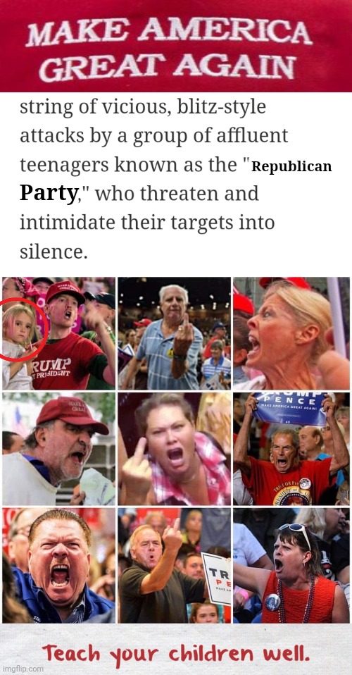 MAGA is a cultural pathology. | Party; Republican | image tagged in triggered trump supporters,child abuse,that's how mafia works,bullying,gilbert goons | made w/ Imgflip meme maker