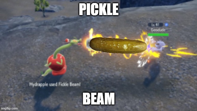 PICKLE; BEAM | made w/ Imgflip meme maker