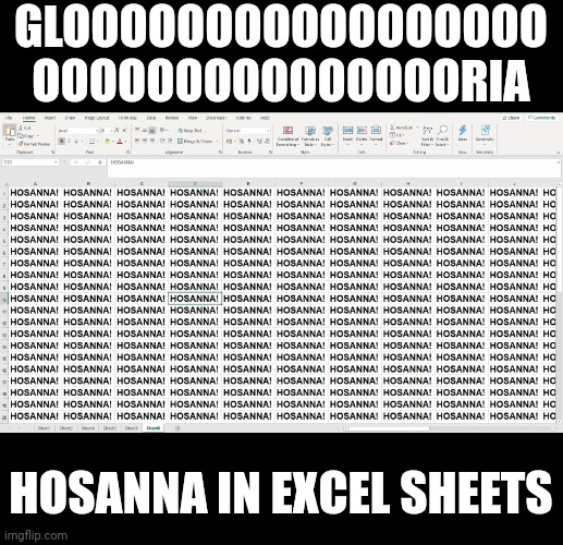 Ding dong merrily on high | GLOOOOOOOOOOOOOOOOO OOOOOOOOOOOOOOORIA; HOSANNA IN EXCEL SHEETS | image tagged in christmas,christmas carol | made w/ Imgflip meme maker