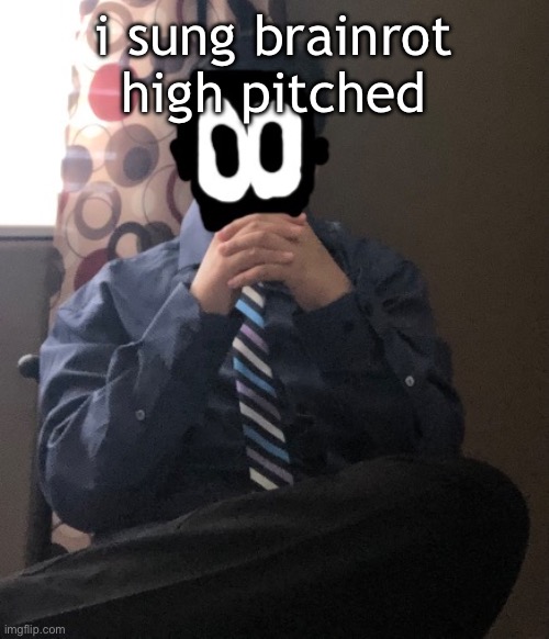 delted but he's badass | i sung brainrot high pitched | image tagged in delted but he's badass | made w/ Imgflip meme maker