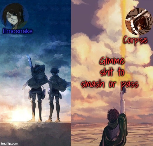 Shared Hange template | Gimme shit to smash or pass | image tagged in shared hange template | made w/ Imgflip meme maker