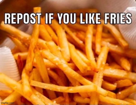 fries~ | made w/ Imgflip meme maker