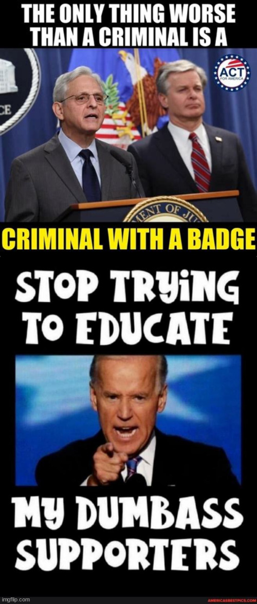 Worse than Biden? His weaponized government. | image tagged in biden supporters,need education,too blind to see,government corruption,evil government | made w/ Imgflip meme maker