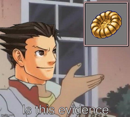 low quality ace attorney meme number 1 | Is this evidence | image tagged in memes,is this a pigeon,ace attorney,phoenix wright | made w/ Imgflip meme maker